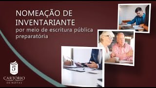 Minuto5ºOfício  Nomeação de Inventariante por meio de Escritura Pública Preparatória [upl. by Yalhsa]