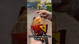 Create your own Bag at Just Rs 99😳🔥 Indian Street Food [upl. by Nolyar]