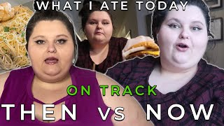 What I Ate Today On Track  Then vs Now [upl. by Leunam]