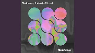 The Industry  A Melodic Blizzard Pt 3 [upl. by Vizza]