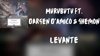 Testo Murubutu ft Dargen DAmico amp Ghemon  Levante [upl. by Kimball]