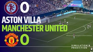 ASTON VILLA 00 MANCHESTER UNITED I Premier League 202425  Match Highlights SimulationRecreation [upl. by Analat]