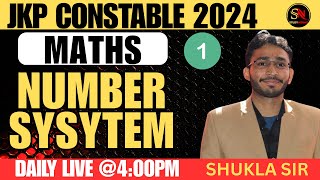 NUMBER SYSTEM PART 01  MATHS CLASSES FOR JKP CONSTABLE 2024  JKSSB  BY SHUKLA SIR [upl. by Attaynek600]