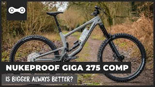 First Look  Nukeproof Giga 275 Comp  Is bigger always better [upl. by Sib]