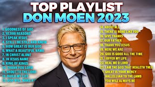 Top Don Moen Morning Worship Songs Playlist 2024 [upl. by Erlinna]