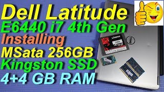 Dell Latitude E6440 Installing MSata Kingston SSD 8GB Ram Windows 7 [upl. by Reifel]