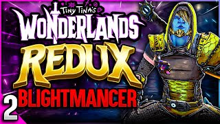 Wonderlands Redux  Ultimate BLIGHTMANCER  Day 2 [upl. by Millburn]