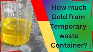 gold recovery from my temporary waste container [upl. by Anawaj]