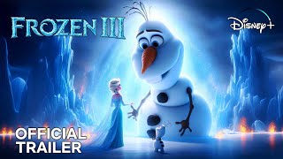 FROZEN 3  Official Trailer  Disney [upl. by Mitchell]