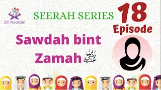 Seerah Series for Kids  Episode 18  Sawdah bint Zamah [upl. by Mastic537]