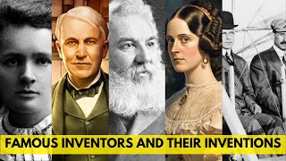 Famous Inventors and their Inventions [upl. by Okire]