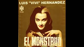 1973 Luis Vivi Hernandez  Que Monstruos Son Original Version [upl. by Ynamad]