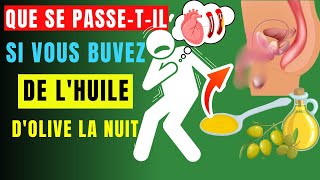 Avantages de lhuile dolive la nuit NE PAS BOIRE sans connaître les 8 avantages pour la santé [upl. by Ednihek712]