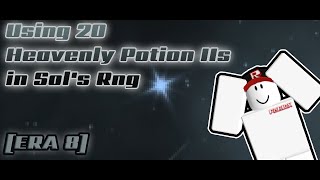 SOLS RNG Using 20 Heavenly Potion II in Era 8 [upl. by Elades]