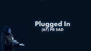 67 PR SAD  Plugged In WFumez The Engineer Lyric Video [upl. by Leoy106]