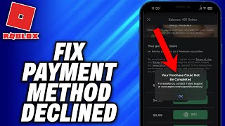 How To Fix Payment Method Declined Roblox 2024  Easy Fix [upl. by Odrareg]