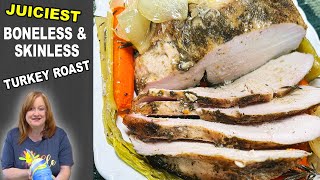 Thanksgiving TURKEY BREAST ROAST Recipe  Skinless Boneless Juiciest Turkey [upl. by Ellehsyt735]