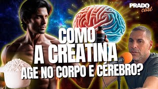 COMO A CREATINA AGE NO CORPO E CÉREBRO [upl. by Rehpinej]