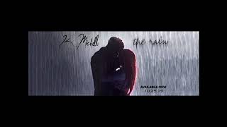 The Rain Slowed K Michelle [upl. by Clinton946]