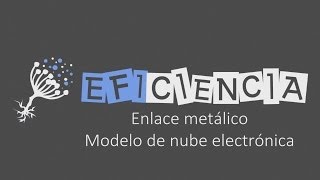 ENLACE METÁLICO MODELO DE NUBE ELECTRÓNICA Nube de electrones Cationes Conductores Brillo Densidad [upl. by Huskamp]