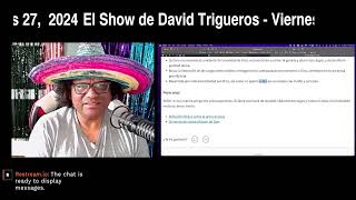 El Show de David Trigueros  Viernes 27 Sept 2024 [upl. by Nadaba]