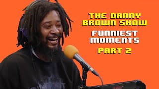 The Danny Brown Show  FUNNIEST MOMENTS Pt 2 Episodes 610 [upl. by Quickel]