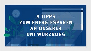 9 Tipps zum Energie sparen an der Uni Würzburg [upl. by Cassilda176]