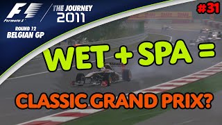 Wet  Spa  CLASSIC GRAND PRIX F1 2011  The Journey Round 12 Belgian GP [upl. by Halda]