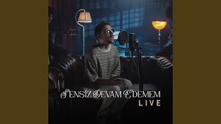 Sensiz Devam Edemem Live [upl. by Denna]