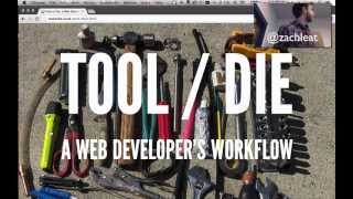 Tool Or Die A Web Developers Workflow [upl. by Beverlee24]