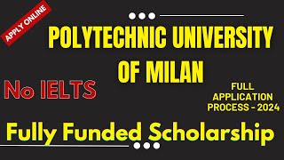 Politecnico di Milano Italy  Polytechnic University of Milan  How to apply for Polimi Italy [upl. by Bonns]