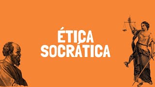 FILOSOFIA  Ética Socrática [upl. by Camile]