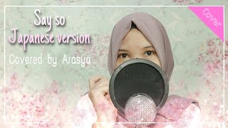 ã€Arasyaã€‘Say so  Doja Cat  JAPANESE VER  COVER [upl. by Acemahs]