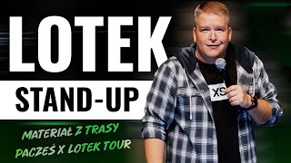 ŁUKASZ LOTEK LODKOWSKI  Materiał z trasy Pacześ i Lotek Tour 2024 całe nagranie  StandUp [upl. by Gladi]