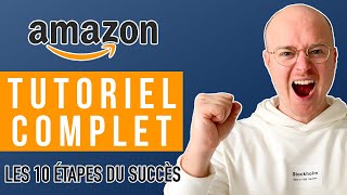 Vendre sur Amazon  Guide Complet Étape par Étape 2020  2021 [upl. by Petta]