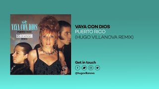 Vaya Con Dios  Puerto Rico Hugo Villanova Remix [upl. by Kevon]