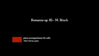 Romanze op 85  M Bruch PIANO ACCOMPANIMENT FOR CELLO [upl. by Nnairol]