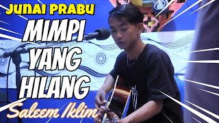 IKLIM  Mimpi Yang Hilang Cover Junai Prabu [upl. by Trebla]