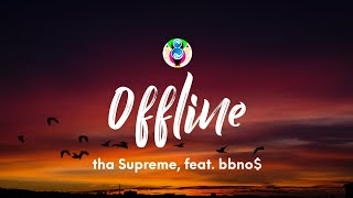 tha Supreme  0ffline TestoLyrics ft bbno [upl. by Reivilo]