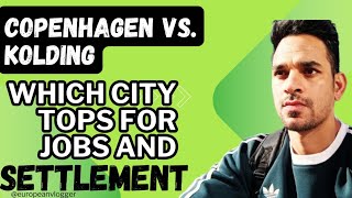 Copenhagen vs Kolding  Which City Tops for Jobs and Settlement [upl. by Abana]