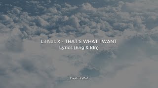 Lil Nas X  THATS WHAT I WANT  Lyrics Eng amp Idn Cloud Background [upl. by Naek]