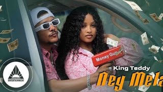 King Teddy Ney Mela ነይ መላ Lyrics New ethiopian music [upl. by Gottuard]