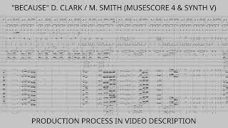 quotBecausequot Cover  MuseScore 4 amp Synth V [upl. by Yras]