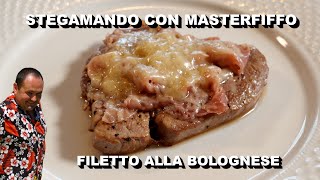 FILETTO ALLA BOLOGNESE con MasterFiffo [upl. by Roderich]