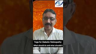 Yoga for Diabetic retinopathy what should do and what shouldnt  Dr Bharat Bhushan [upl. by Niassuh]