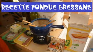 RECETTE FONDUE BRESSANE  IDEE REPAS FETE AMIS REVEILLON VEILLEE [upl. by Standley85]