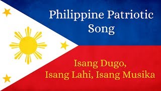 Philippine Patriotic Song  Isang Dugo Isang Lahi Isang Musika [upl. by Frederich24]