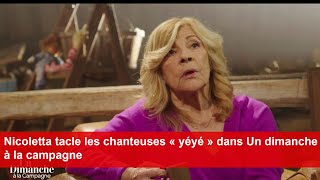 Nicoletta tacle les chanteuses « yéyé » dans Un dimanche à la campagne [upl. by Akisej]