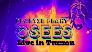 OSEES LIVE IN TUCSON 2024  quotPLASTIC PLANTquot [upl. by Ciardap]