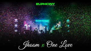 Jhoom x One Love LIVE  Euphony Official [upl. by Alonso183]